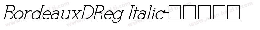 BordeauxDReg Italic字体转换